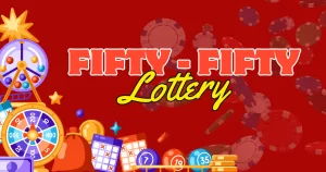 Fifty-fifty Lottery