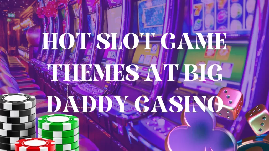 Big Daddy Casino Games