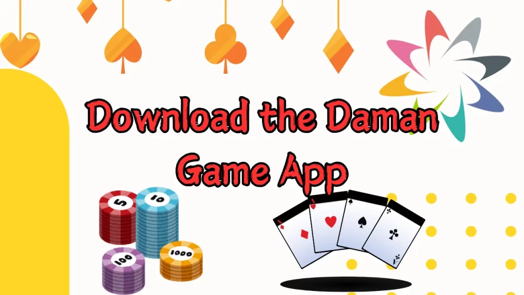 Why Do You Need Daman Game Download