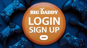 big daddy login sign up